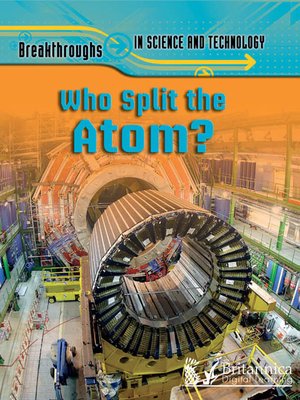 cover image of Who Split the Atom?